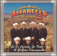 Si de Corridos Se Trata: 12 Corridos Duranguense von Conjunto Amanecer