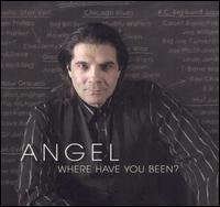 Where Have You Been? von Angel