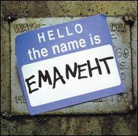 Name Is Emaneht von Emaneht