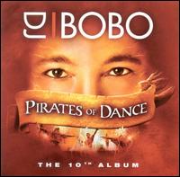 Pirates of Dance [Original] von DJ Bobo