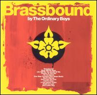 Brassbound von The Ordinary Boys