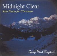 Midnight Clear: Solo Piano for Christmas von Gary Paul Bryant