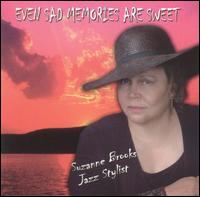 Even Sad Memories Are Sweet von Suzanne Brooks