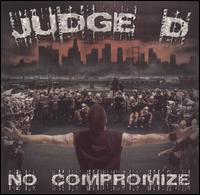 No Compromize von Judge D