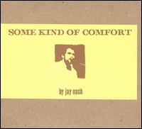 Some Kind of Comfort von Jay Nash