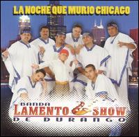 Noche Que Murio Chicago von Banda Lamento Show de Durango