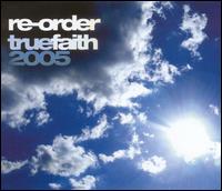 True Faith 2005 [4 Tracks] von Re-Order