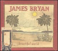 Beautiful World von James Bryan