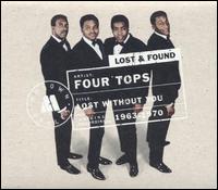 Lost and Found: Lost Without You 1963-1970 von The Four Tops