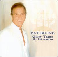 Glory Train: The Lost Sessions von Pat Boone