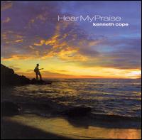 Hear My Praise von Kenneth Cope