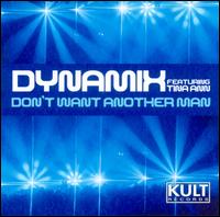 Don't Want Another Man von Dynamix