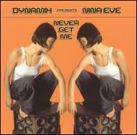 Never Get Me von Nina Eve