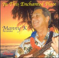 In This Enchanted Place von Manny K. Fernandez