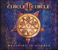 Watching in Silence von Circle II Circle