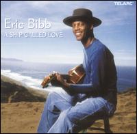 Ship Called Love von Eric Bibb