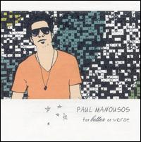 For Better or Worse von Paul Manousos