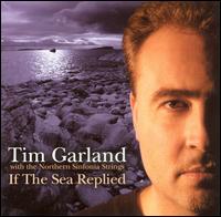 If the Sea Replied von Tim Garland