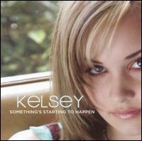 Something's Starting to Happen von Kelsey