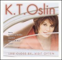 Live Close by, Visit Often von K.T. Oslin