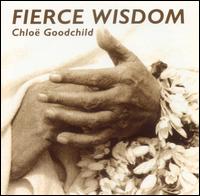 Fierce Wisdom von Chloë Goodchild