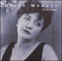 Torch Singer von Helen Morgan