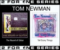 Hound of Ulster/Tall Scary Things von Tom Newman