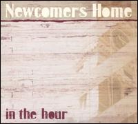 In the Hour von Newcomers Home