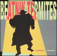 Pleasant Dreams von Beatnik Termites