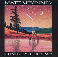 Cowboy Like Me von Matt McKinney