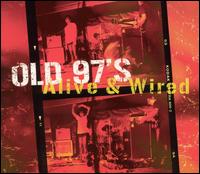 Alive & Wired von Old 97's