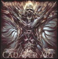 Cadaver Art von Mortal Decay