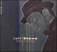 Three of a Trilogy von Jeff Stone