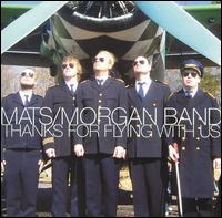 Thanks for Flying with Us von Mats/Morgan Band