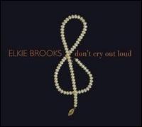 Don't Cry Out Loud von Elkie Brooks