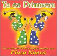 Plaza Nueva: Ya Es Primavera von Plaza Nueva