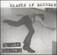 Low Life von Beasts of Bourbon