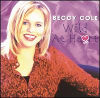 Wild at Heart von Beccy Cole