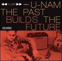 Past Builds The Future von U-Nam