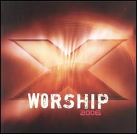 X Worship 2006 von Various Artists