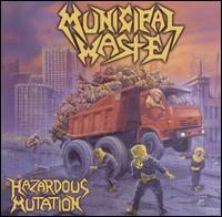 Hazardous Mutation von Municipal Waste