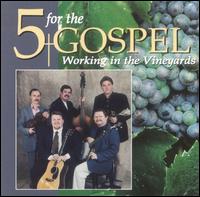 Working in the Vineyards von Five for the Gospel