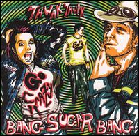 Thwak Thwak Go Crazy!! von Bang Sugar Bang