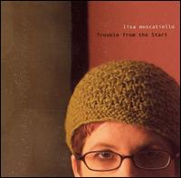 Trouble from the Start von Lisa Moscatiello