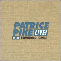 Live at Brushwood Lounge von Patrice Pike