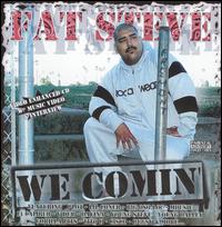 We Comin' von Fat Steve