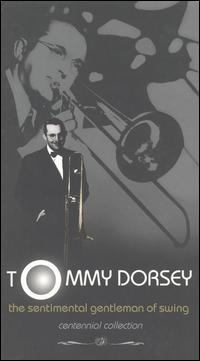 Sentimental Gentleman of Swing: Centennial Collection von Tommy Dorsey