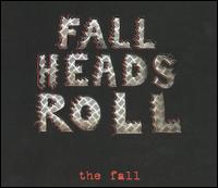 Fall Heads Roll von The Fall