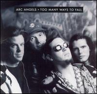 Too Many Ways to Fall von The Arc Angels