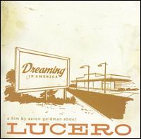 Dreaming in America [CD & DVD] von Lucero